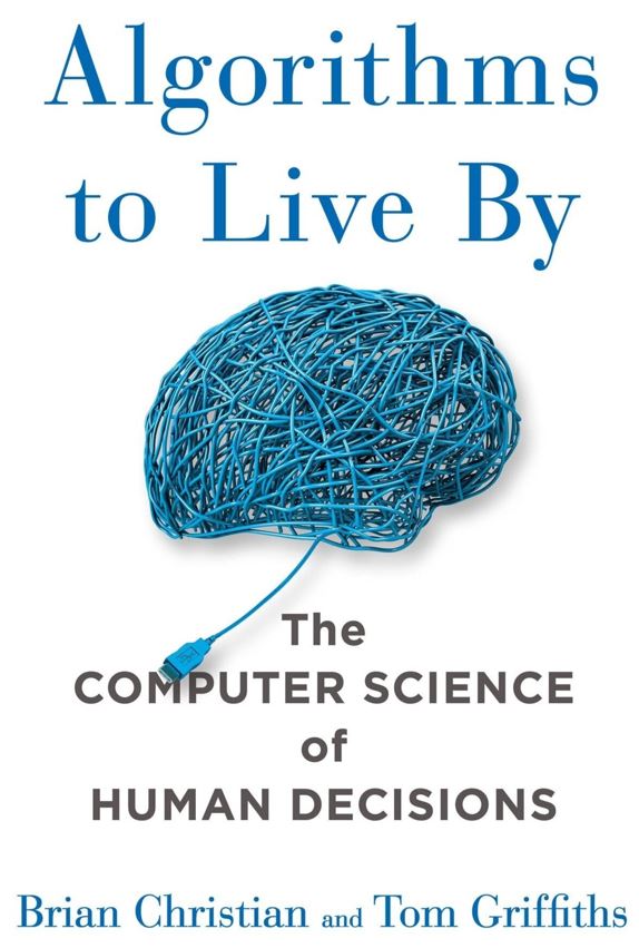 15. Algorithms to live by