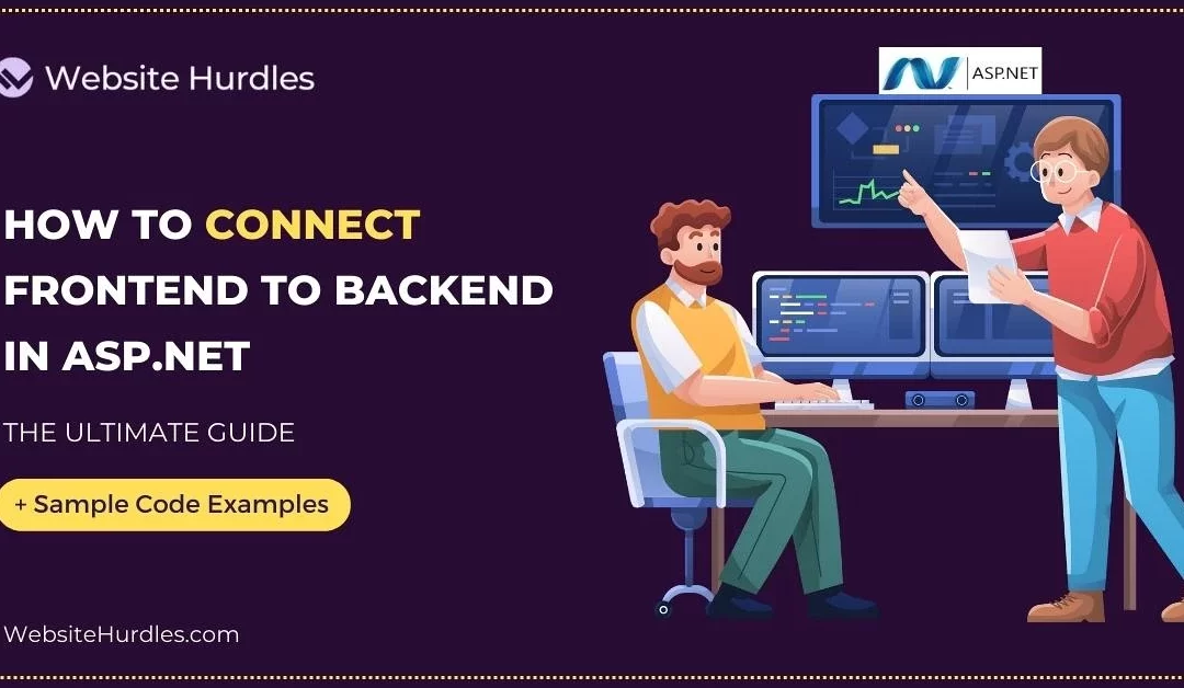How to Connect Frontend and Backend in ASP.net (Example Guide)