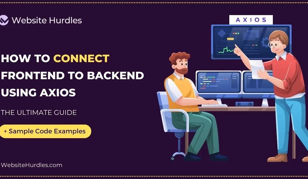 How to Connect Frontend and Backend Using Axios (Example Guide)