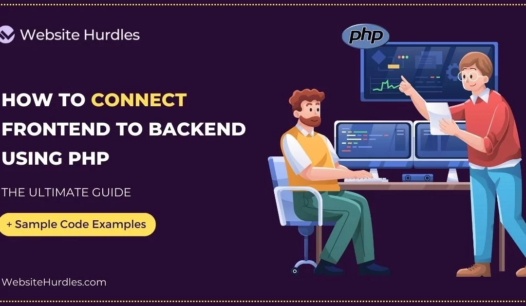 How to Connect Frontend to Backend Using PHP (Example Guide)
