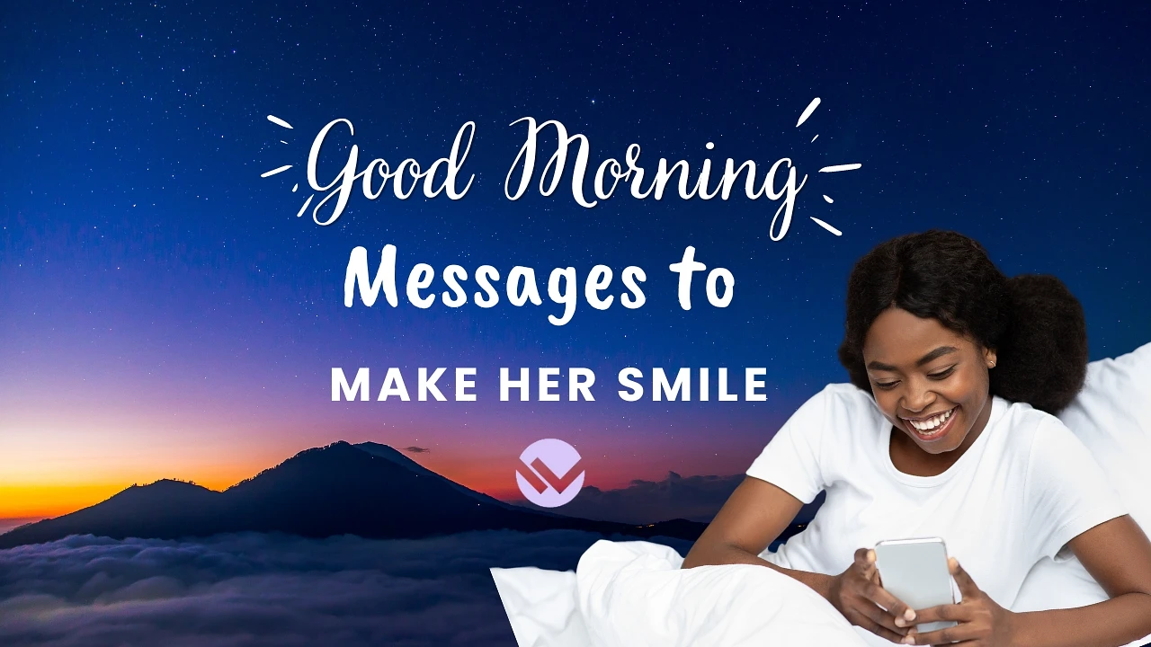 Good Morning Messages and texts to Make Her Smile